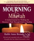 Kniha: Mourning and Mitzvah (25th Anniversary Edition) (Rabbi Anne, MAJCS, MA a LCSW Brener). , 2017 Kniha: Mourning and Mitzvah (25th Anniversary Edition) (Rabbi Anne, MAJCS, MA a LCSW Brener). , 2017