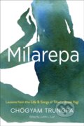 Kniha: Milarepa (Chogyam Trungpa a Judith L. Lief). , 2017 Kniha: Milarepa (Chogyam Trungpa a Judith L. Lief). , 2017
