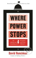 Kniha: Where Power Stops (David Runciman). Profile Books, 2020 Kniha: Where Power Stops (David Runciman). Profile Books, 2020