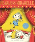 Kniha: Fearless Mirabelle (Katie Haworth). Templar, 2018 Kniha: Fearless Mirabelle (Katie Haworth). Templar, 2018