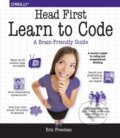 Kniha: Head First Learn to Code (Eric Freeman). O'Reilly Media, 2018 Kniha: Head First Learn to Code (Eric Freeman). O'Reilly Media, 2018