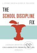 Kniha: The School Discipline Fix (Alisha R. Pollastri a J. Stuart Ablon). WW Norton & Co, 2018 Kniha: The School Discipline Fix (Alisha R. Pollastri a J. Stuart Ablon). WW Norton & Co, 2018