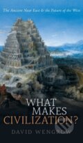 Kniha: What Makes Civilization? (David Wengrow). Oxford University Press, 2018 Kniha: What Makes Civilization? (David Wengrow). Oxford University Press, 2018