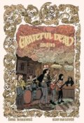 Kniha: Grateful Dead Origins (Chris Miskiewicz, Z2 Comics a Grateful Dead). Z2 Comics, 2020 Kniha: Grateful Dead Origins (Chris Miskiewicz, Z2 Comics a Grateful Dead). Z2 Comics, 2020