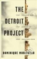 Kniha: The Detroit Project (Dominique Morriseau). Theatre Communications Group, 2018 Kniha: The Detroit Project (Dominique Morriseau). Theatre Communications Group, 2018