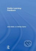 Kniha: Visible Learning: Feedback (John Hattie a Shirley Clarke). Routledge, 2018 Kniha: Visible Learning: Feedback (John Hattie a Shirley Clarke). Routledge, 2018