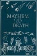 Kniha: Mayhem & Death (Helen Mcclory). 404 Ink, 2018 Kniha: Mayhem & Death (Helen Mcclory). 404 Ink, 2018
