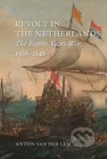 Kniha: Revolt in the Netherlands (Anton van der Lem). Reaktion Books, 2018 Kniha: Revolt in the Netherlands (Anton van der Lem). Reaktion Books, 2018