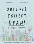Kniha: Observe, Collect, Draw! Journal (Giorgia Lupi). Princeton Architectural Press, 2018 Kniha: Observe, Collect, Draw! Journal (Giorgia Lupi). Princeton Architectural Press, 2018