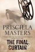 Kniha: The Final Curtain (Priscilla Masters). Severn House, 2018 Kniha: The Final Curtain (Priscilla Masters). Severn House, 2018