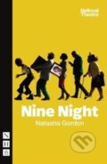 Kniha: Nine Night (Natasha Gordon). Nick Hern Books, 2018 Kniha: Nine Night (Natasha Gordon). Nick Hern Books, 2018