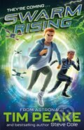 Kniha: Swarm Rising (Steve Cole a Tim Peake). Hodder Children's Books, 2021 Kniha: Swarm Rising (Steve Cole a Tim Peake). Hodder Children's Books, 2021