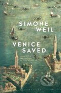 Kniha: Venice Saved (Simone Weil). Bloomsbury, 2019 Kniha: Venice Saved (Simone Weil). Bloomsbury, 2019