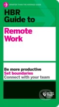 Kniha: HBR Guide to Remote Work (Harvard Business Review). Harvard Business Review Press, 2021 Kniha: HBR Guide to Remote Work (Harvard Business Review). Harvard Business Review Press, 2021