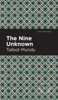 Kniha: The Nine Unknown (Talbot Mundy). Mint Editions, 2021 Kniha: The Nine Unknown (Talbot Mundy). Mint Editions, 2021