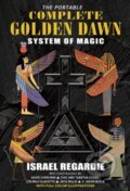 Kniha: Portable Complete Golden Dawn System of Magic (Dr Israel Regardie). New Falcon Publications, 2019 Kniha: Portable Complete Golden Dawn System of Magic (Dr Israel Regardie). New Falcon Publications, 2019