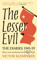Kniha: The Lesser Evil (Victor Klemperer). Weidenfeld and Nicolson, 2021 Kniha: The Lesser Evil (Victor Klemperer). Weidenfeld and Nicolson, 2021