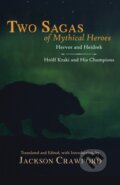 Kniha: Two Sagas of Mythical Heroes (Jackson Crawford). , 2021 Kniha: Two Sagas of Mythical Heroes (Jackson Crawford). , 2021