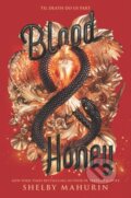 Kniha: Blood & Honey (Shelby Mahurin). HarperTeen, 2020 Kniha: Blood & Honey (Shelby Mahurin). HarperTeen, 2020