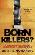 Kniha: Born Killers? (Dr Kris Mohandie). Mirror Books, 2020 Kniha: Born Killers? (Dr Kris Mohandie). Mirror Books, 2020