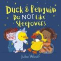 Kniha: Duck and Penguin Do Not Like Sleepovers (Julia Woolf). Andersen, 2021 Kniha: Duck and Penguin Do Not Like Sleepovers (Julia Woolf). Andersen, 2021