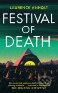 Kniha: Festival of Death (Laurence Anholt). Constable, 2021 Kniha: Festival of Death (Laurence Anholt). Constable, 2021