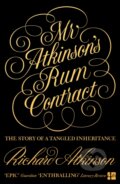 Kniha: Mr Atkinson’s Rum Contract (Richard Atkinson). Fourth Estate, 2021 Kniha: Mr Atkinson’s Rum Contract (Richard Atkinson). Fourth Estate, 2021
