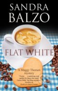 Kniha: Flat White (Sandra a Balzo Balzo). Severn House, 2021 Kniha: Flat White (Sandra a Balzo Balzo). Severn House, 2021