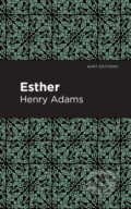Kniha: Esther (Henry Adams). Mint Editions, 2021 Kniha: Esther (Henry Adams). Mint Editions, 2021