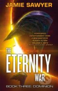 Kniha: The Eternity War: Dominion (Jamie Sawyer). Orbit, 2019 Kniha: The Eternity War: Dominion (Jamie Sawyer). Orbit, 2019