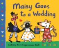 Kniha: Maisy Goes to a Wedding (Lucy Cousins). Walker books, 2019 Kniha: Maisy Goes to a Wedding (Lucy Cousins). Walker books, 2019