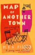 Kniha: Map of Another Town (M.F.K. Fisher). Daunt Books, 2019 Kniha: Map of Another Town (M.F.K. Fisher). Daunt Books, 2019