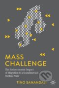 Kniha: Mass Challenge (Tino Sanandaji). Springer Nature Switzerland, 2020 Kniha: Mass Challenge (Tino Sanandaji). Springer Nature Switzerland, 2020