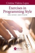 Kniha: Exercises in Programming Style (Cristina Videira Lopes). Chapman and Hall/CRC, 2020 Kniha: Exercises in Programming Style (Cristina Videira Lopes). Chapman and Hall/CRC, 2020