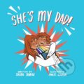 Kniha: She's My Dad! (Sarah Savage). Jessica Kingsley, 2020 Kniha: She's My Dad! (Sarah Savage). Jessica Kingsley, 2020