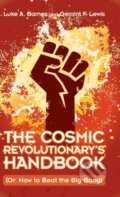 Kniha: The Cosmic Revolutionary's Handbook (Geraint F. Lewis a Luke A. Barnes). Cambridge University Press, 2020 Kniha: The Cosmic Revolutionary's Handbook (Geraint F. Lewis a Luke A. Barnes). Cambridge University Press, 2020
