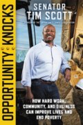 Kniha: Opportunity Knocks (Senator Tim Scott). Center Street, 2020 Kniha: Opportunity Knocks (Senator Tim Scott). Center Street, 2020