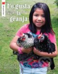 Kniha: Me gusta la granja (Shelley Rotner). Holiday house, 2021 Kniha: Me gusta la granja (Shelley Rotner). Holiday house, 2021