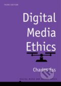 Kniha: Digital Media Ethics (Charles Ess). Polity Press, 2020 Kniha: Digital Media Ethics (Charles Ess). Polity Press, 2020