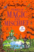 Kniha: Stories of Magic and Mischief (Enid Blyton). Hodder Children's Books, 2018 Kniha: Stories of Magic and Mischief (Enid Blyton). Hodder Children's Books, 2018