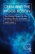 Kniha: CERN and the Higgs Boson (James Gillies). Icon Books, 2018 Kniha: CERN and the Higgs Boson (James Gillies). Icon Books, 2018