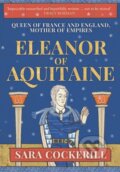 Kniha: Eleanor of Aquitaine (Sara a QC Cockerill). Amberley Publishing, 2019 Kniha: Eleanor of Aquitaine (Sara a QC Cockerill). Amberley Publishing, 2019