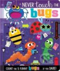 Kniha: Never Touch the Bugs (Rosie Greening). Make Believe Ideas, 2021 Kniha: Never Touch the Bugs (Rosie Greening). Make Believe Ideas, 2021