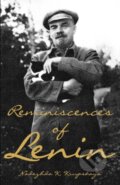 Kniha: Reminiscences Of Lenin (Nadezhda Konstantinova Krupsk). Haymarket Books, 2018 Kniha: Reminiscences Of Lenin (Nadezhda Konstantinova Krupsk). Haymarket Books, 2018