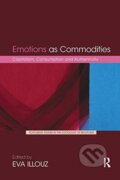 Kniha: Emotions as Commodities (Eva Illouz). Routledge, 2019 Kniha: Emotions as Commodities (Eva Illouz). Routledge, 2019