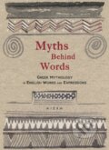 Kniha: Myths Behind Words (Alexander Zaphiriou). Aiora Press, 2018 Kniha: Myths Behind Words (Alexander Zaphiriou). Aiora Press, 2018