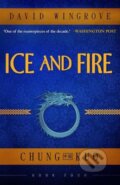 Kniha: Ice and Fire (David Wingrove). , 2017 Kniha: Ice and Fire (David Wingrove). , 2017