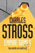 Kniha: Empire Games (Charles Stross). Tor, 2017 Kniha: Empire Games (Charles Stross). Tor, 2017