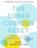 Kniha: The Sober Curious Reset (Ruby Warrington). Running Press Adult, 2020 Kniha: The Sober Curious Reset (Ruby Warrington). Running Press Adult, 2020
