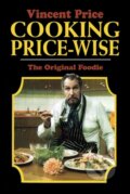 Kniha: Cooking Price-Wise (Vincent Price). Dover Publications, 2017 Kniha: Cooking Price-Wise (Vincent Price). Dover Publications, 2017